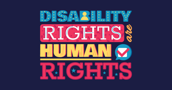 Decorative text in blue, red, and yellow reads "disability rights are human rights."